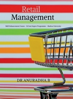 Retail Management: Skill Enhancement Course - B.Com Degree Programme - Madras University B0GKFM3YW8 Book Cover