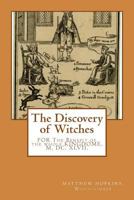 The Discovery of Witches: Answer to Severall Queries, Lately. Delivered to the Judges of Assize for the 1482684608 Book Cover