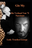 Gleewen Me: D'Geschicht vun engem Narcissist 165433376X Book Cover
