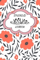 Splendid Password Logbook: A wonderful Journal and Logbook to keep and protect your paramount important Usernames and Passwords. (Fantastic Password) 169974775X Book Cover