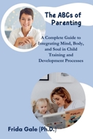 The ABCs of Parenting B0CSFF2HQ7 Book Cover