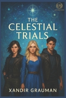 The Celestial Trials: Paperback (The Celestial Wars) B0FJ726DQ7 Book Cover