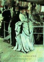 The Victorians: British Painting in the Reign of Queen Victoria, 1837-1901 0894682636 Book Cover
