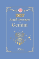 Angel messages for Gemini 2027 By Kelliena:: Daily messages from your angels B0GYDQJWKK Book Cover
