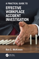 Practical Guide to Effective Workplace Accident Investigation 1032114886 Book Cover
