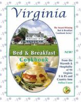 Virginia Bed & Breakfast Cookbook: From the Warmth & Hospitality of 76 Virginia B&B's and Country Inns 1889593141 Book Cover