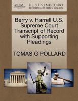 Berry v. Harrell U.S. Supreme Court Transcript of Record with Supporting Pleadings 1270285831 Book Cover