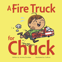 A Fire Truck for Chuck 1771474025 Book Cover