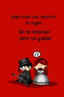 Eres Como una Cancion ,pareja Libreta: Papel Rayado de 120 P?ginas , Cuaderno, Diario Personal, Citas Cuaderno, Anotador, Planificador , Mensaje de Amor, Mejores Libros : Regalo Perfecto de Aniversari 1653363592 Book Cover