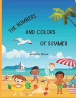 The Numbers and Colors of Summer Activity Book B0C2ST5WJP Book Cover