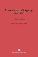Massachusetts Shipping, 1697-1714 067473498X Book Cover