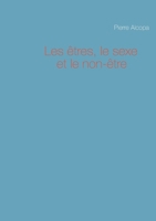 Les êtres, le sexe et le non-être 2322272108 Book Cover