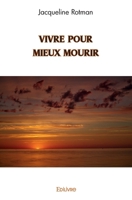 Vivre pour mieux mourir (French Edition) 2414567643 Book Cover