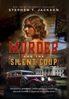 Murder and the Silent Coup: Book One of The Preston Chronicles B0FD54JBM7 Book Cover