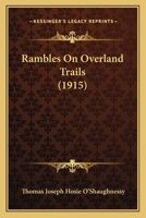 Rambles On Overland Trails 1018560181 Book Cover
