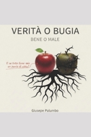 Verità o Bugia, Bene o Male e se tutto fosse solo un punto di vista?: Il confine che ci attraversa (Italian Edition) B0G1M2JJCB Book Cover