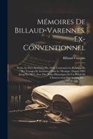 Mémoires De Billaud-Varennes, Ex-Conventionnel: Écrits Au Port-Au-Prince En 1818, Contenant La Relation De Ses Voyages Et Aventures Dans Le Mexique, ... Américaine, De... 1021323802 Book Cover