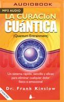 La Curación Cuántica (Narración en Castellano) 1978689721 Book Cover