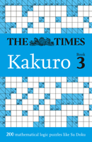 Times Kakuro Bk 3_times Puz Pb: 200 Mathematical Logic Puzzles 0008815917 Book Cover