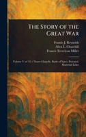The story of the Great War: history of the European War from official sources, complete historical records of events to date ... 1023007886 Book Cover