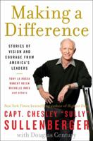 Making a Difference: Stories of Vision and Courage from America's Leaders 0061924717 Book Cover
