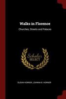 Walks in Florence: Churches, Streets and Palaces 1016973691 Book Cover