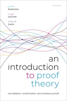 An Introduction to Proof Theory: Normalization, Cut-Elimination, and Consistency Proofs 019289594X Book Cover