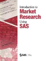 Introduction to Market Research Using the SAS System 1555446221 Book Cover