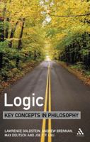 Logic: Key Concepts in Philosophy 0826474098 Book Cover