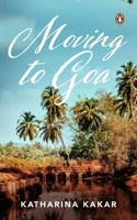 Moving To Goa 0143461680 Book Cover