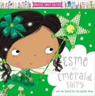Sparkle Town Fairies Esme the Emerald Fairy 1785989499 Book Cover