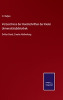 Verzeichniss der Handschriften der Kieler Universit�tsbibliothek: Dritter Band, Zweite Abtheilung 3752552557 Book Cover