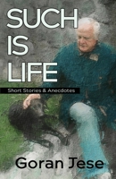 Such is Life: Short Stories and Anecdotes 9493229947 Book Cover