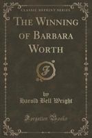 The Winning of Barbara Worth 1565544722 Book Cover