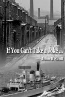 If You Can't Take a Joke.... B08YNVM6W2 Book Cover