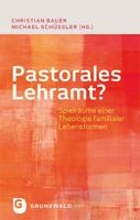 Pastorales Lehramt?: Spielraume Einer Theologie Familialer Lebensformen 3786730598 Book Cover