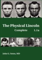 The Physical Lincoln Complete: Comprising the Physical Lincoln 1.1a and the Physical Lincoln Sourcebook 1.1a 0981819346 Book Cover