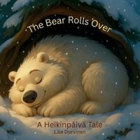 The Bear Rolls Over B0G2GRRDK7 Book Cover