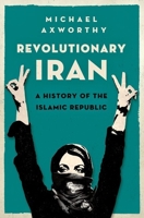 Revolutionary Iran: A History of the Islamic Republic 0141990333 Book Cover