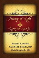 Journey of Light: Lessons from a Past Life 1470071681 Book Cover