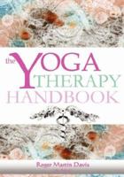 The Yoga Therapy Handbook 0939366118 Book Cover