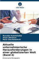 Aktuelle unternehmerische Herausforderungen in einer globalisierten Welt (Band 4) (German Edition) 6206587894 Book Cover