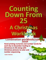 Counting Down from 25: A Christmas Workbook: Hand printing numerals and number words B08M8Y5P46 Book Cover