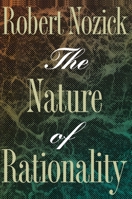 The Nature of Rationality 0691074240 Book Cover