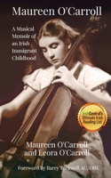 Maureen O'Carroll: A Musical Memoir of an Irish Immigrant Childhood 1794251529 Book Cover