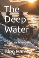 The Deep Water: The Secrets Beneath the Sounds B0HFYT277H Book Cover
