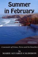 Summer in February: A Memoir of Lima, Peru and Its Beaches 0984392904 Book Cover