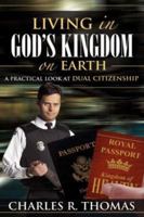 Living in God's Kingdom on Earth 1602669929 Book Cover