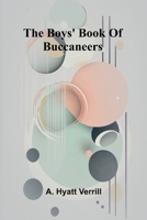 The Boys' Book Of Buccaneers 9368396442 Book Cover