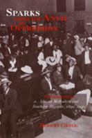 Sparks from the Anvil of Oppression: Philadelphia's African Methodists and Southern Migrants, 1890-1940 1566396646 Book Cover